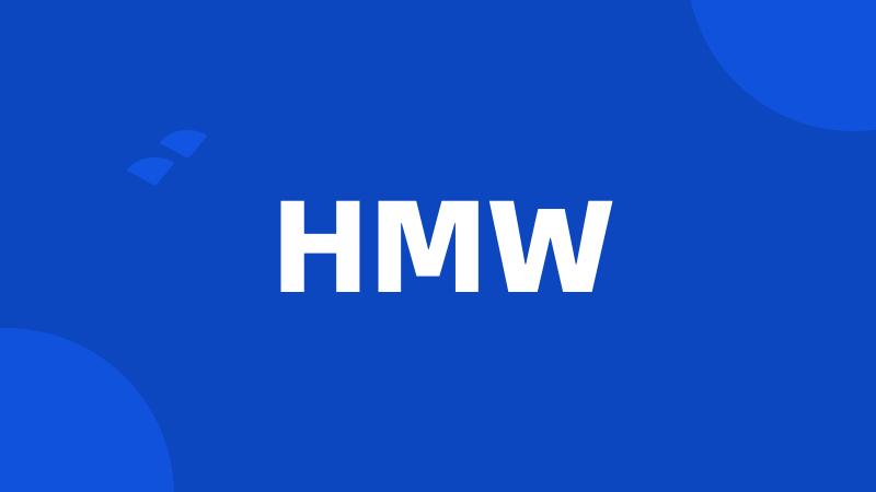 HMW