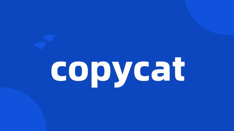 copycat