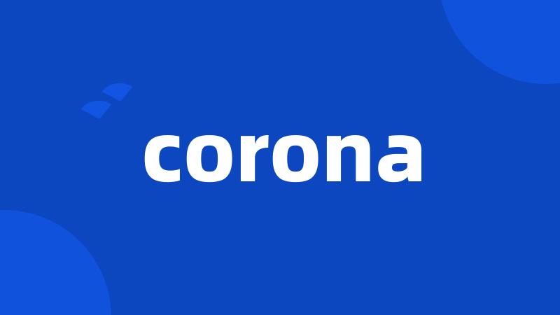 corona