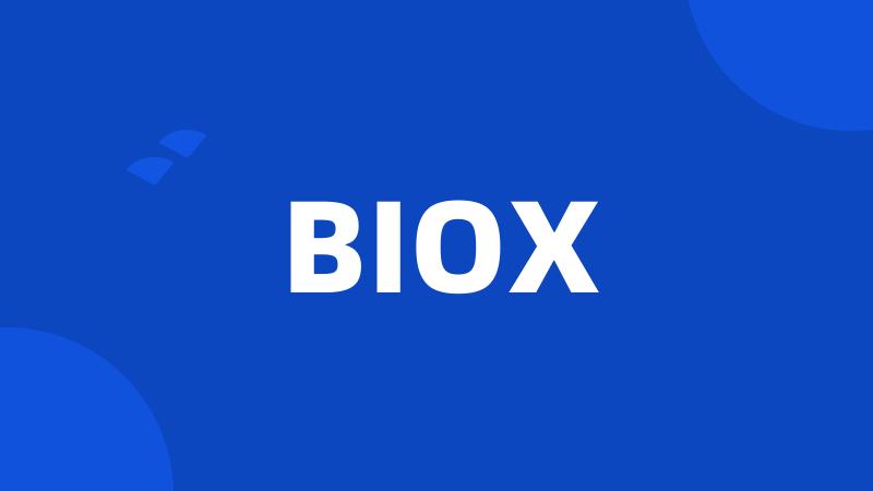 BIOX