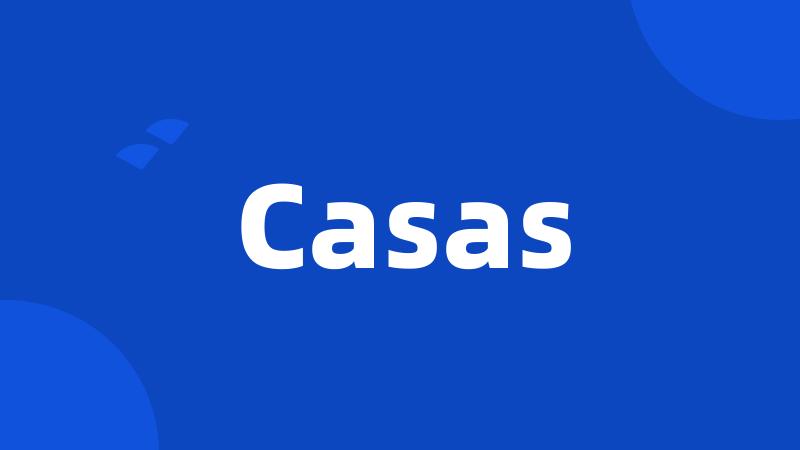 Casas