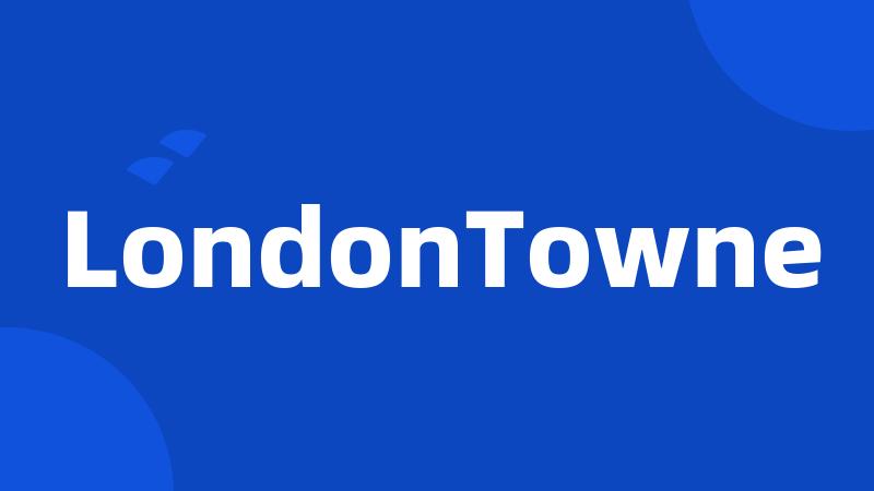 LondonTowne