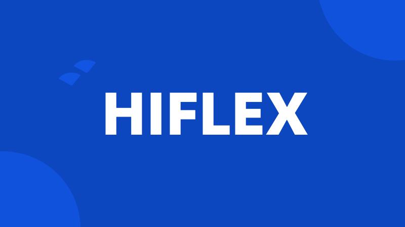 HIFLEX