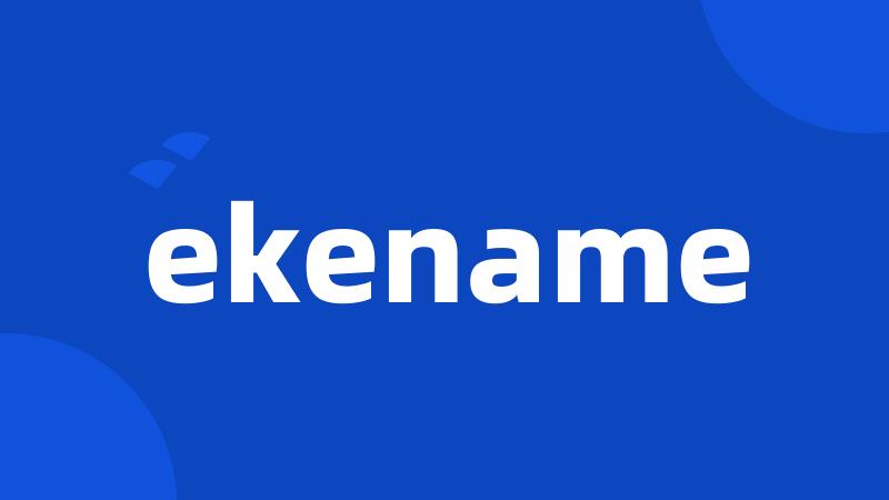 ekename