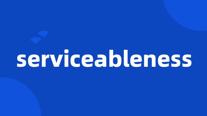 serviceableness