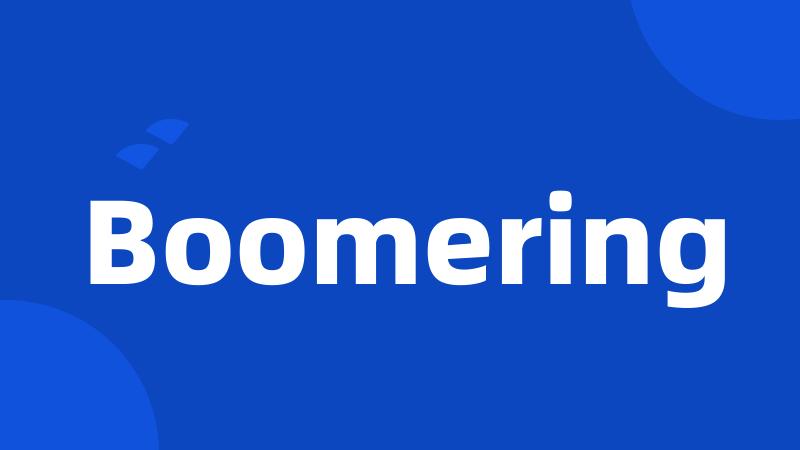 Boomering