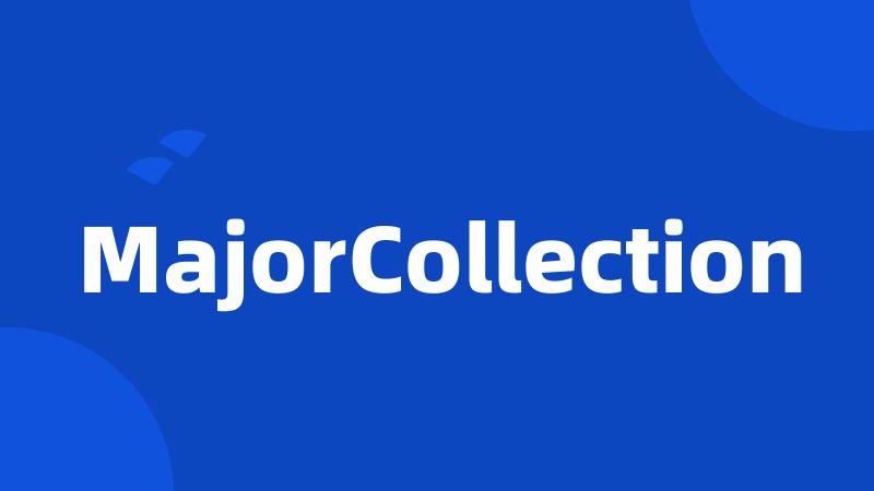 MajorCollection