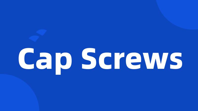 Cap Screws