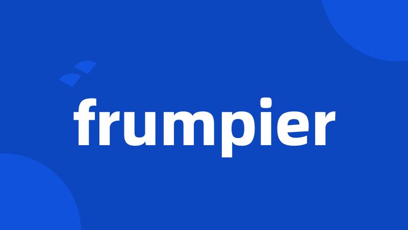 frumpier