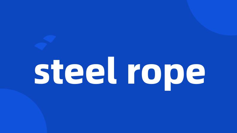 steel rope