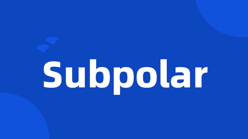 Subpolar