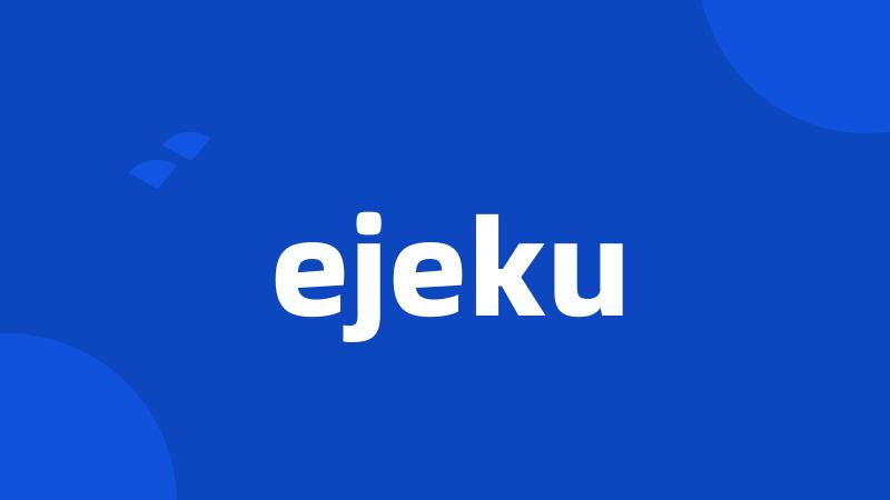 ejeku