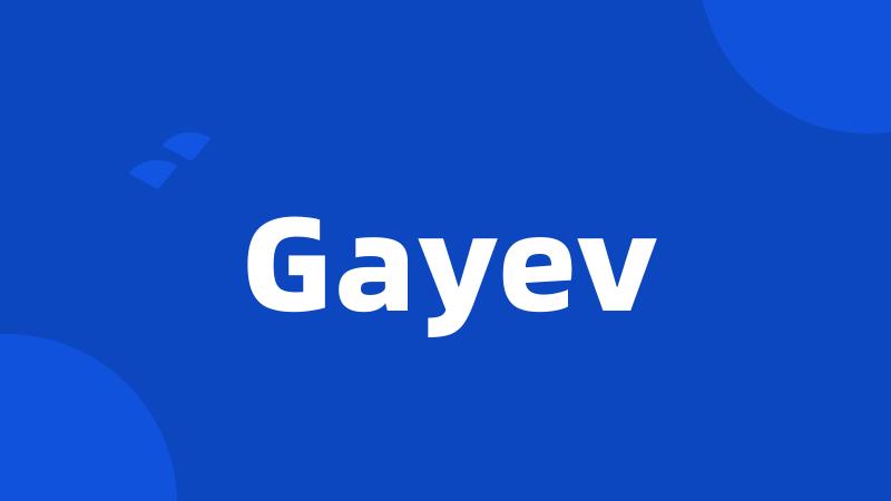 Gayev