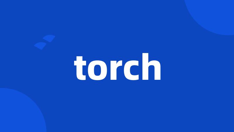 torch