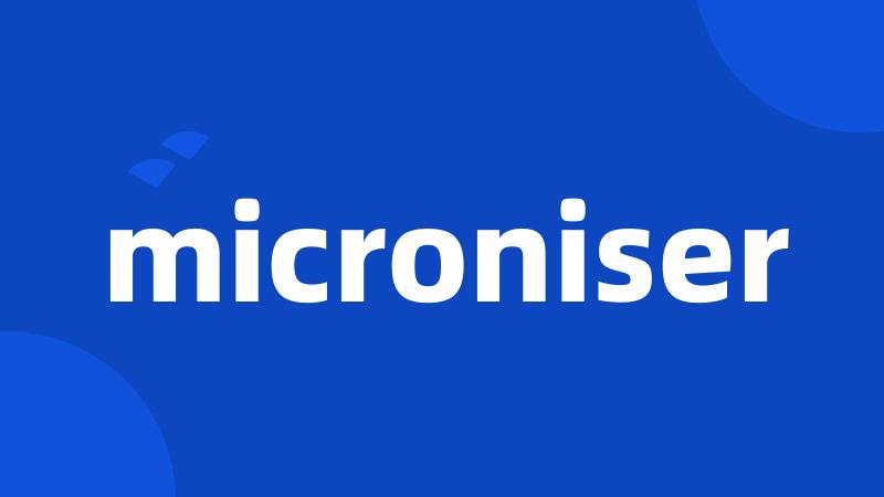 microniser