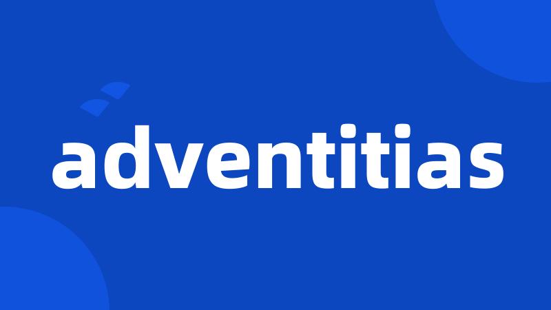 adventitias