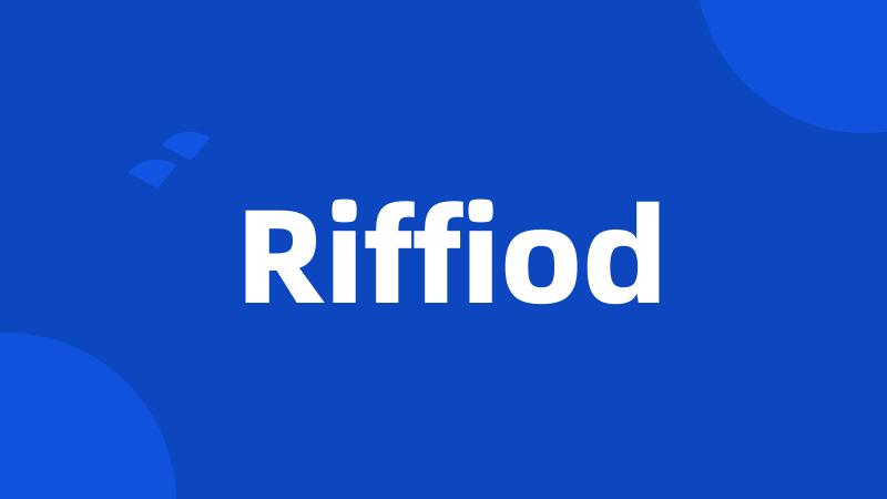 Riffiod