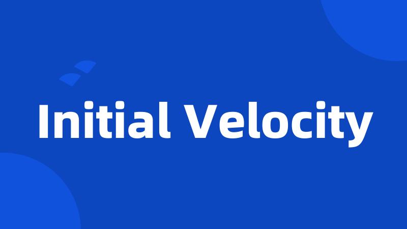 Initial Velocity