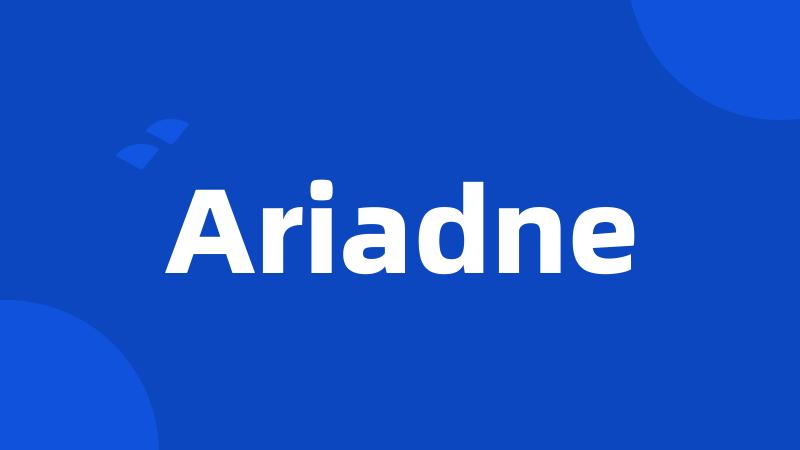 Ariadne