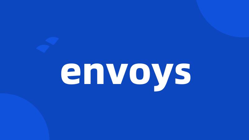 envoys