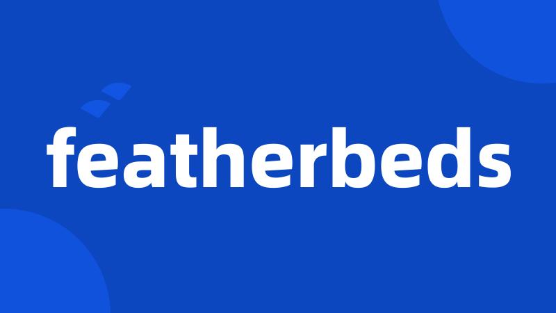 featherbeds