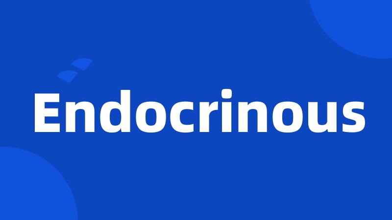 Endocrinous