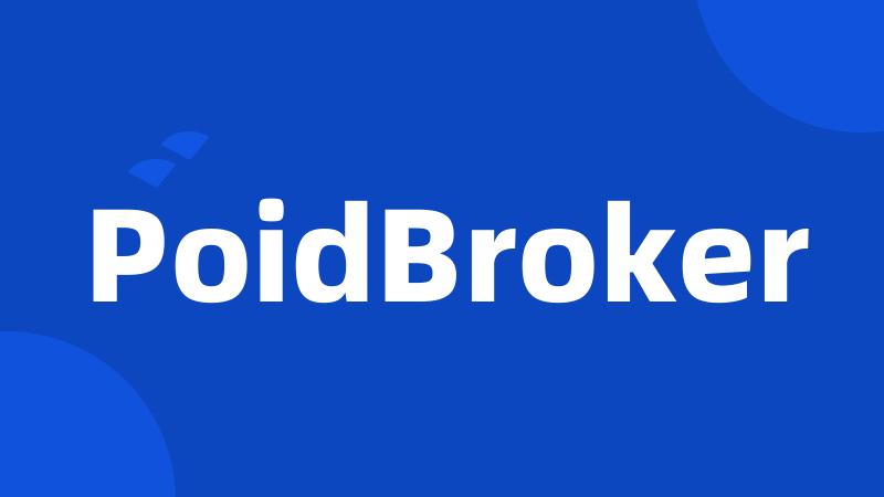 PoidBroker