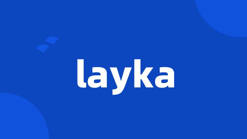 layka