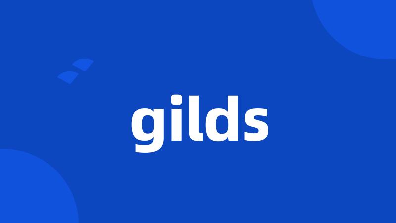 gilds