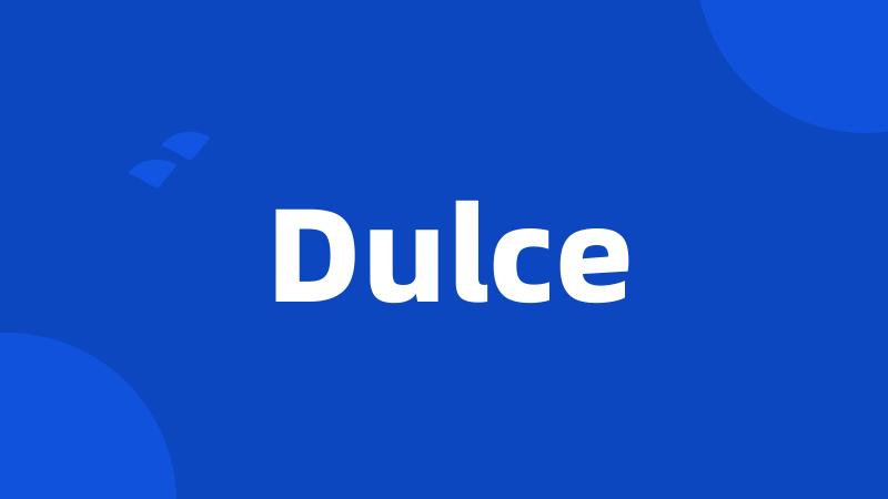 Dulce