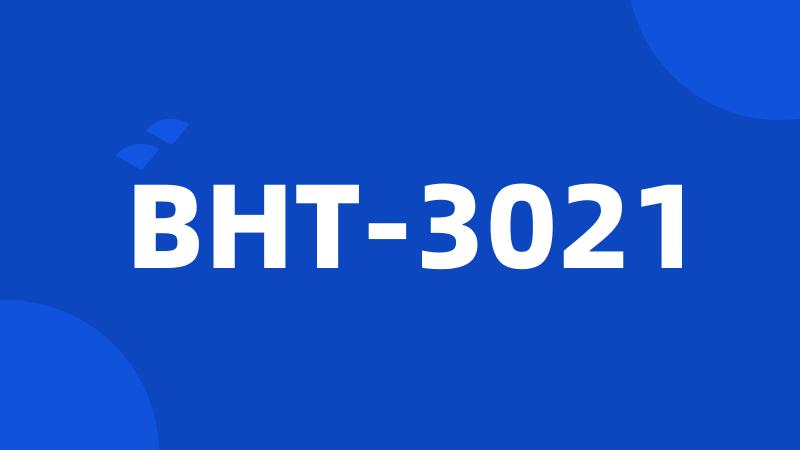 BHT-3021