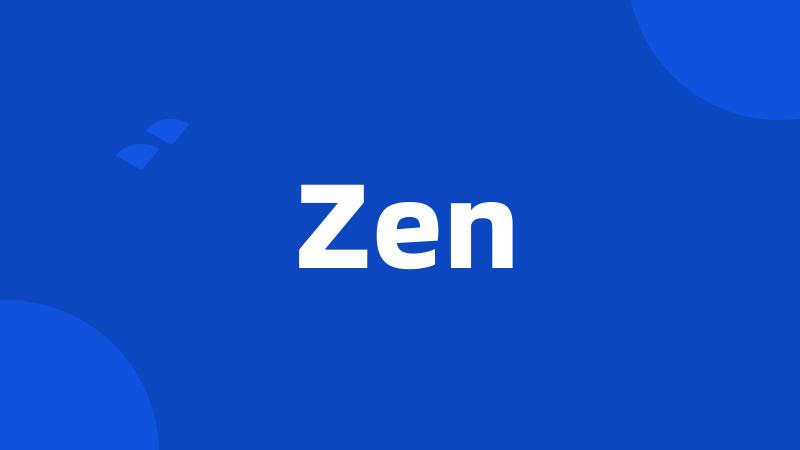 Zen