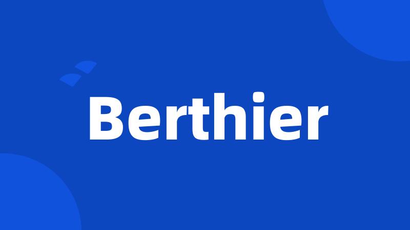 Berthier