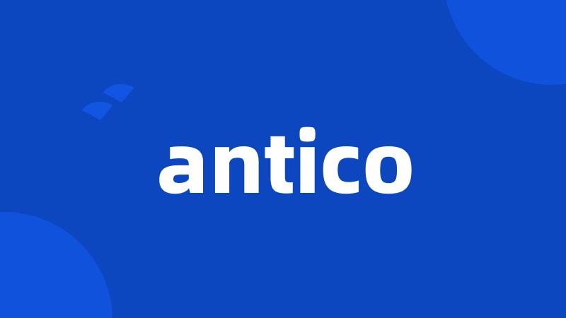 antico