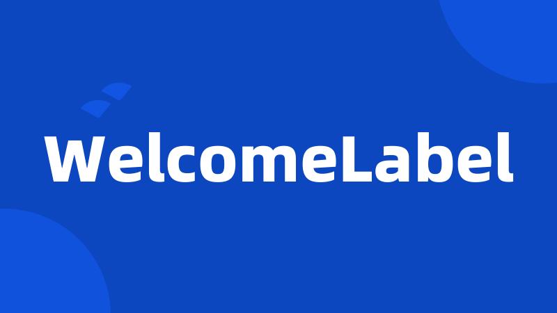 WelcomeLabel