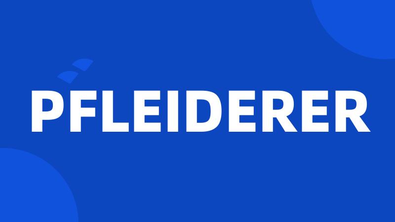 PFLEIDERER