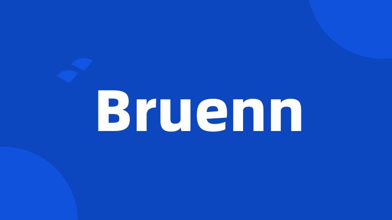 Bruenn