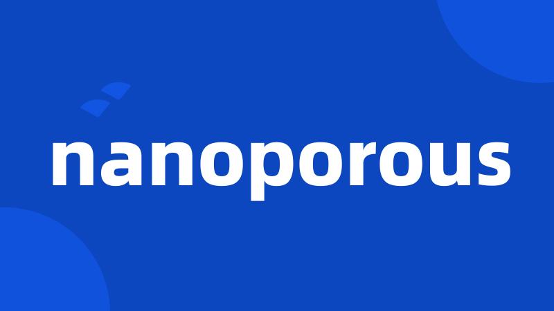 nanoporous