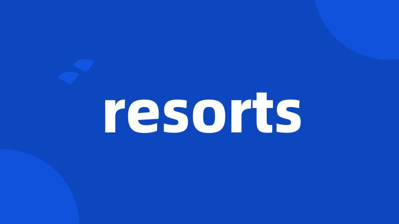 resorts