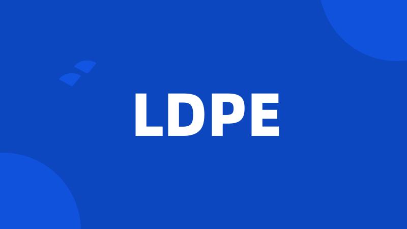 LDPE