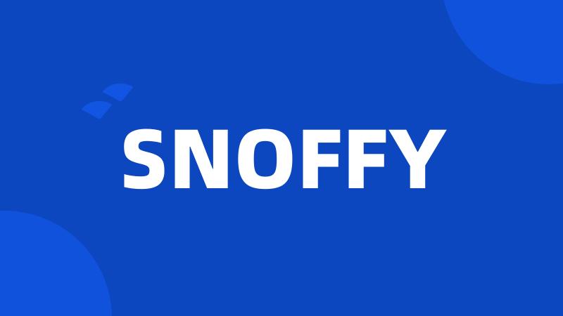 SNOFFY