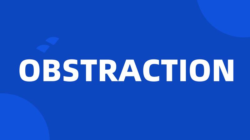 OBSTRACTION