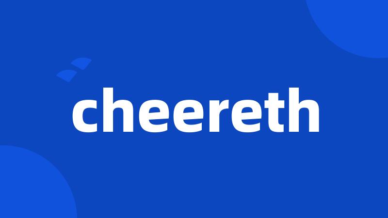 cheereth