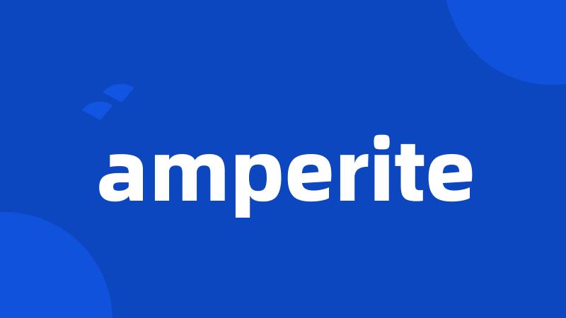 amperite