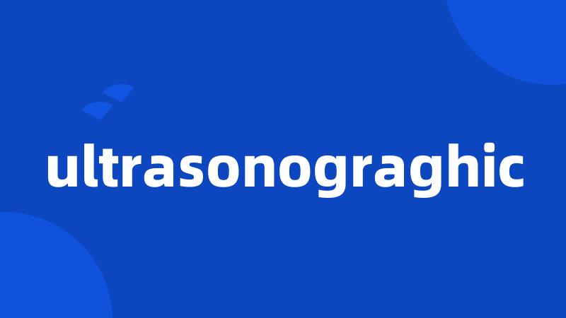 ultrasonograghic