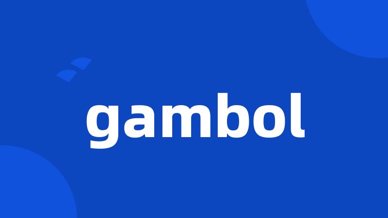 gambol