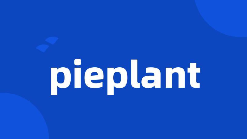 pieplant