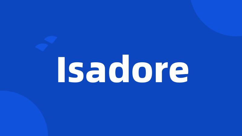 Isadore