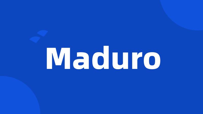 Maduro