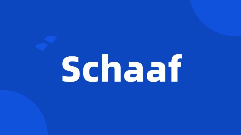 Schaaf